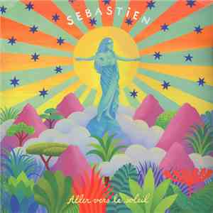 Sebastien Tellier - Aller Vers Le Soleil download flac