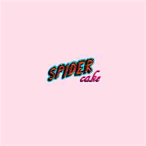Spidercake - Newt Grundy Presents: Meet The Spidercake Are Dead download flac
