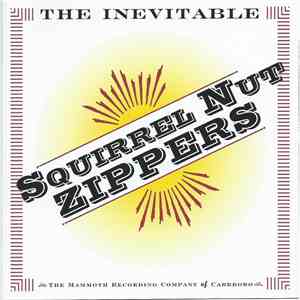 Squirrel Nut Zippers - The Inevitable download flac