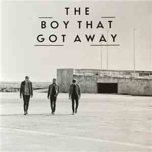 The Boy That Got Away - The Boy That Got Away download flac