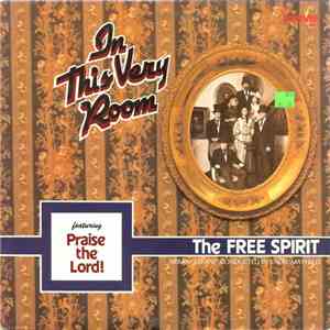 The Free Spirit - In This Very Room download flac