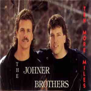 The Johner Brothers - Ten More Miles download flac