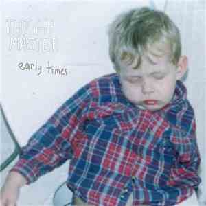 Thigh Master - Early Times download flac