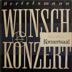 Various - Das Bertelsmann Wunschkonzert - Aus Dem Konzertsaal download flac