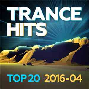 Various - Trance Hits Top 20 (2016-04) download flac
