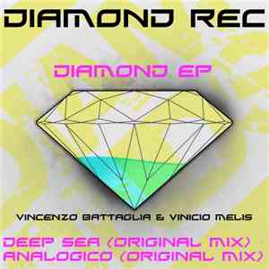 Vincenzo Battaglia & Vinicio Melis - Diamond EP download flac