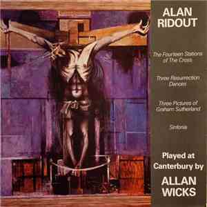 Alan Ridout, Allan Wicks - Organ Music By Alan Ridout Played At Canterbury By Allan Wicks download flac