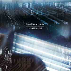 Bailterspace - Strobosphere download flac