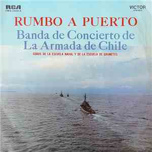 Banda de Concierto de La Armada de Chile - Rumbo A Puerto download flac