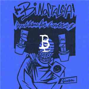 Bi Nostalgia - Anthems For Losers download flac