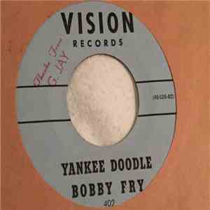 Bobby Fry - Yankee Doodle // Alright Everybody Dance download flac