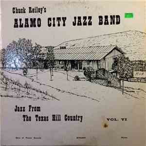 Chuck Reiley's Alamo City Jazz Band - Jazz From The Texas Hill Country Vol. VI download flac