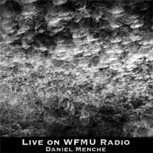 Daniel Menche - Live On WFMU Radio download flac