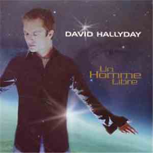 David Hallyday - Un homme Libre download flac