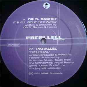 Dr. S. Gachet & Intense / Parallel  - It's All Gone Sideways / Nightowl download flac