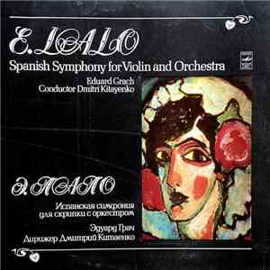 E. Lalo – Dimitri Kitayenko, Eduard Grach - Spanish Symphony For Violin And Orchestra download flac