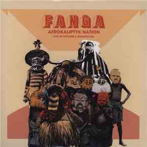 Fanga - Afrokaliptyk Nation - Live At Victoire II Montpellier download flac