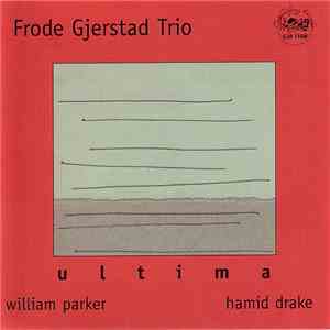 Frode Gjerstad Trio - Ultima download flac