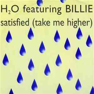 H2O Featuring Billie - Satisfied (Take Me Higher) download flac