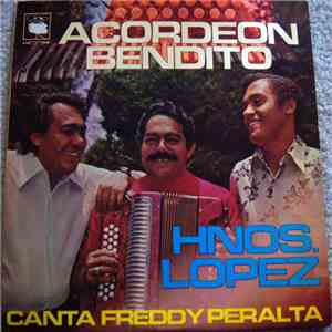 HNOS. Lopez (Hermanos Lopez) - Acordeon Bendito - Canta Freddy Peralta download flac
