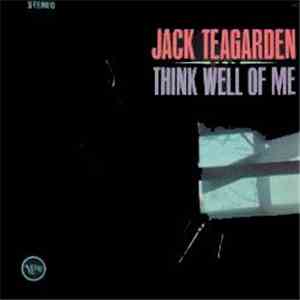 Jack Teagarden - Think Well Of Me download flac