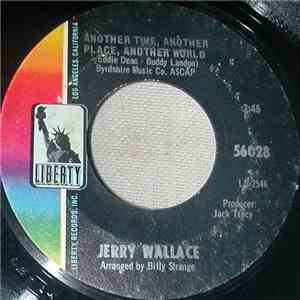 Jerry Wallace - Another Time, Another Place, Another World download flac