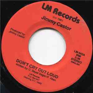 Jimmy Castor - Don't Cry Out Loud download flac