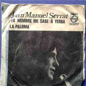 Joan Manuel Serrat - Tu Nombre Me Sabe A Yerba / la Paloma download flac