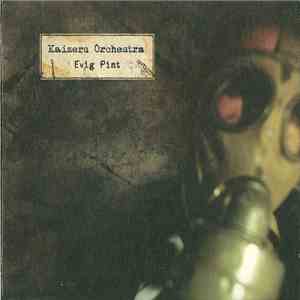 Kaizers Orchestra - Evig Pint download flac