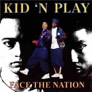Kid 'N Play - Face The Nation download flac