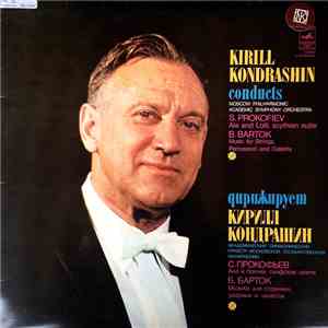 Kirill Kondrashin, Moscow Philharmonic Academic Symphony Orchestra – S. Prokofiev / B. Bartok - Ala And Lolli, Scythian Suite / Music For Strings, Percussion And Celesta download flac