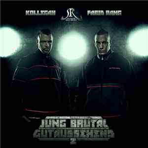 Kollegah & Farid Bang - Jung, Brutal, Gutaussehend 2 download flac