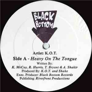 K.O.T. - Heavy On The Tongue / Da Jit download flac