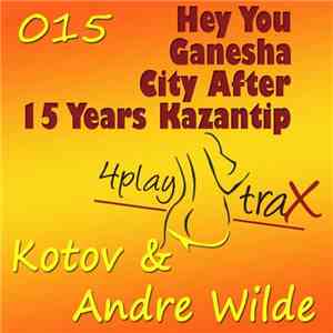 Kotov & Andre Wilde - Hey You EP download flac
