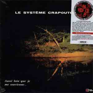 Le Système Crapoutchik - Aussi Loin Que Je Me Souvienne... download flac