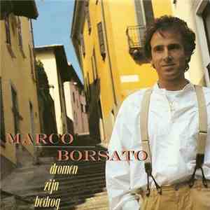 Marco Borsato - Dromen Zijn Bedrog download flac