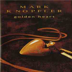 Mark Knopfler - Golden Heart download flac