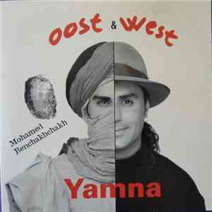 Mohamed Benchakhchakh - Oost & West - Yamna download flac