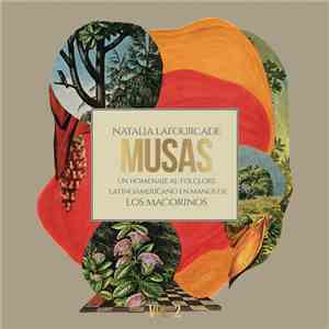 Natalia Lafourcade - Musas (Un Homenaje al Folclore Latinoamericano en Manos de Los Macorinos), Vol. 2 download flac