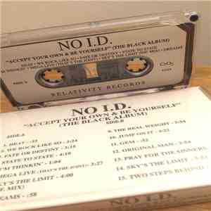 No I.D. - Accept Your Own & Be Yourself (The Black Album) download flac