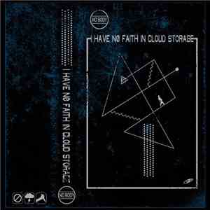 No_Body - I Have No Faith In Cloud Storage download flac