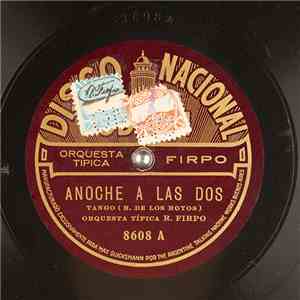 Orquesta Típica Firpo - Anoche A Las Dos / La Violetera download flac