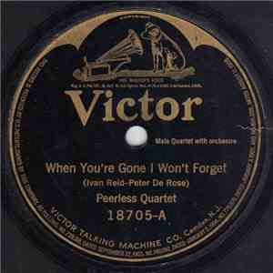 Peerless Quartet / Charles Harrison - When You're Gone I Won't Forget / There's A Vacant Chair At Home Sweet Home (When The World Goes Back On You) download flac