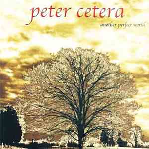 Peter Cetera - Another Perfect World download flac