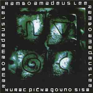 Rambo Amadeus Lee - Kurac Pička Govno Sisa download flac