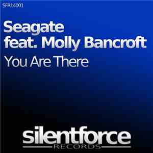 Seagate  Feat. Molly Bancroft - You Are There download flac