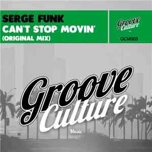 Serge Funk - Can't Stop Movin' download flac