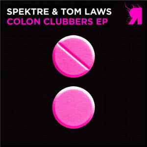 Spektre & Tom Laws - Colon Clubbers EP download flac