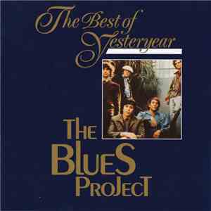 The Blues Project - The Best Of Yesteryear Vol. 06 download flac
