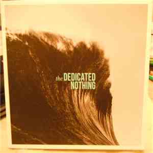 The Dedicated Nothing - Dawn to Dusk download flac